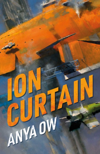 Book cover of: Ion Curtain. By: Anya Ow