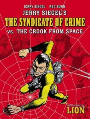 The Jerry Siegel's Syndicate of Crime vs. The Crook From Space