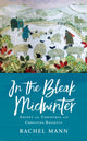 Book cover of: In the Bleak Midwinter. By: Rachel Mann