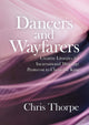 Book cover of: Dancers and Wayfarers. By: Chris Thorpe