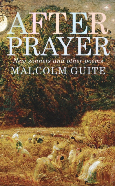 Book cover of: After Prayer. By: Malcolm Guite