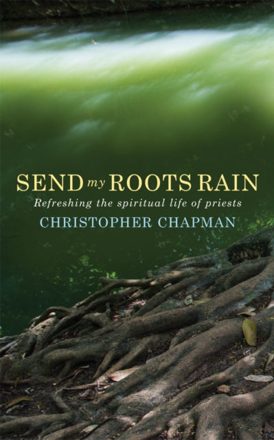 Book cover of: Send My Roots Rain. By: Christopher Chapman