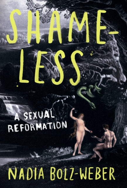 Book cover of: Shameless. By: Nadia Bolz-Weber
