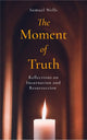 Book cover of: Moment of Truth. By: Samuel Wells