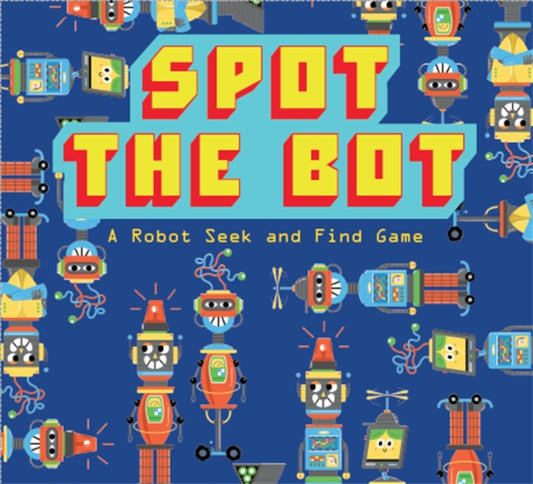 Book cover of: Spot the Bot. By: Elliot Kruszynski