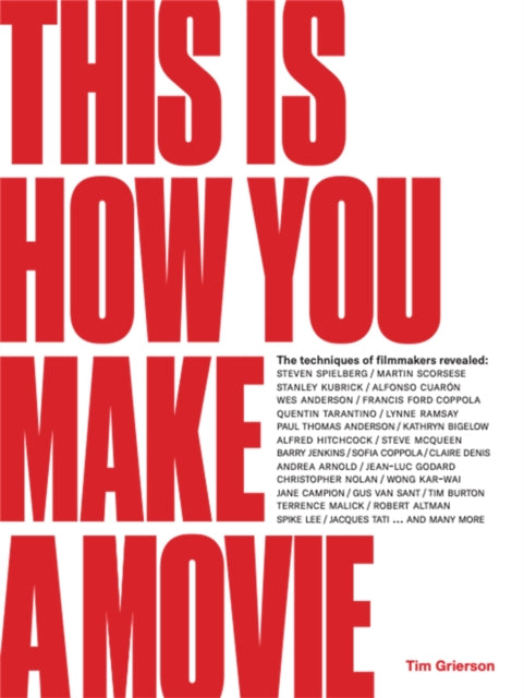 Book cover of: This is How You Make a Movie. By: Tim Grierson