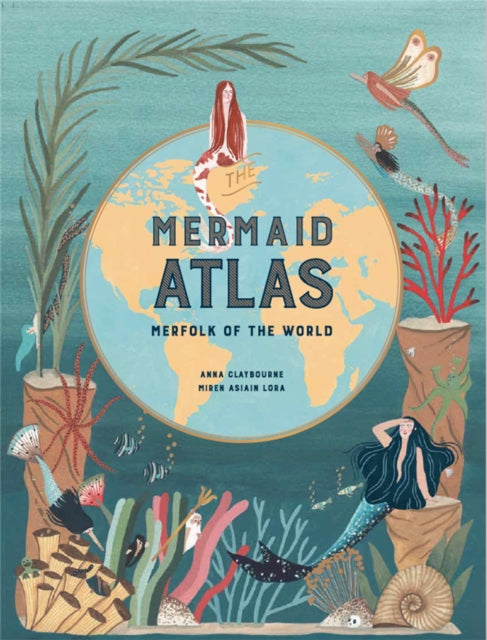 Book cover of: Mermaid Atlas. By: Anna Claybourne