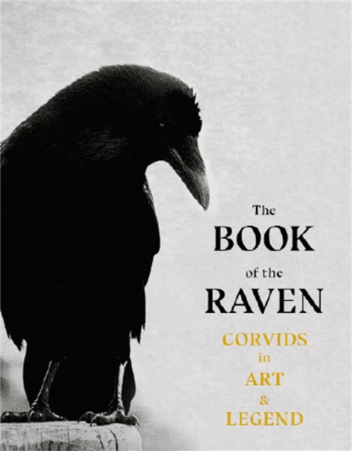 Book of the Raven, Corvids in Art and Legend 9781786277015 Angus Hyland