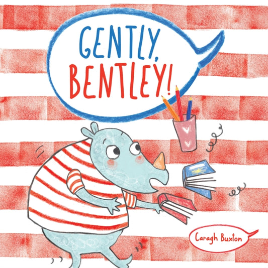 Book cover of: Gently Bentley. By: Caragh Buxton