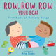 Book cover of: Row, Row, Row Your Boat! - First Book of Nursery Songs. By: Ailie Busby