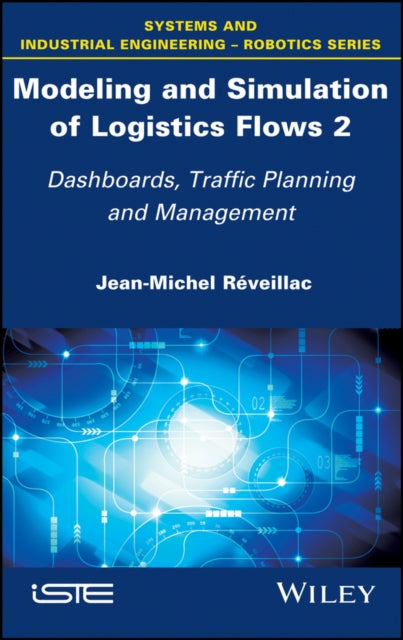 Book cover of: Modeling and Simulation of Logistics Flows 2. By: Jean-Michel R&Atilde;&copy;veillac