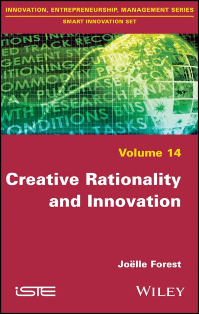 Book cover of: Creative Rationality and Innovation. By: Joelle Forest