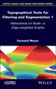 Book cover of: Topographical Tools for Filtering and Segmentation 1. By: Fernand Meyer