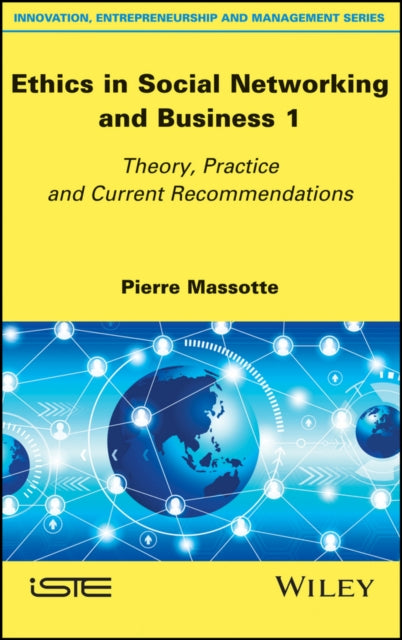 Book cover of: Ethics in Social Networking and Business 1. By: Pierre Massotte