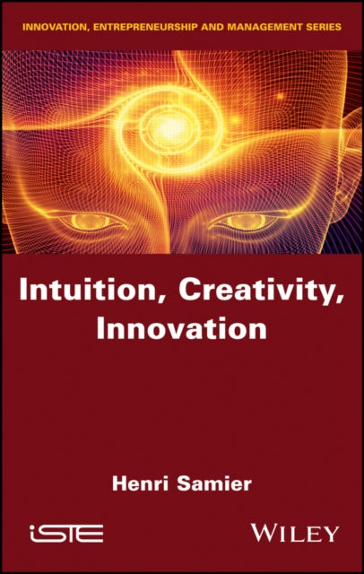 Book cover of: Intuition, Creativity, Innovation. By: Henri Samier
