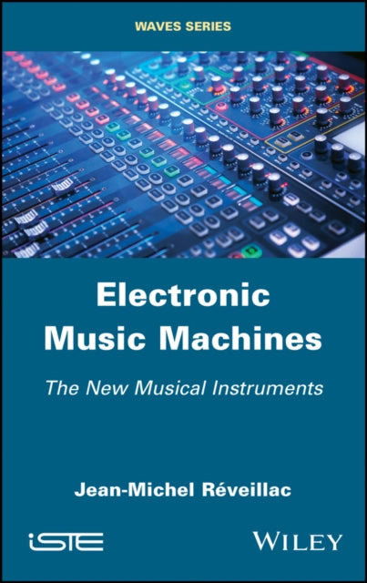 Book cover of: Electronic Music Machines. By: Jean-Michel Reveillac