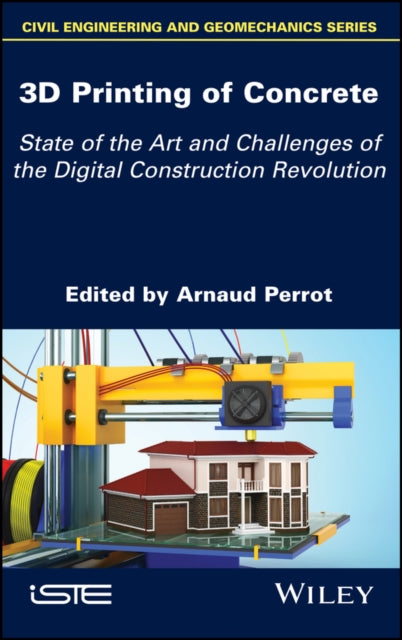 Book cover of: 3D Printing of Concrete. By: Arnaud Perrot