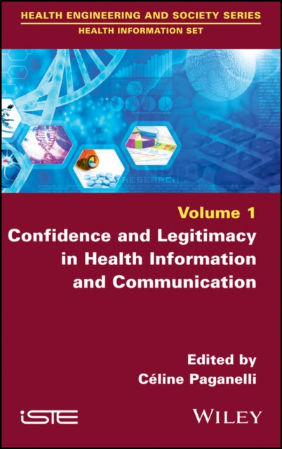 Book cover of: Confidence and Legitimacy in Health Information and Communication. By: Ceiline Paganelli