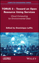Book cover of: TORUS 3 - Toward an Open Resource Using Services. By: Dominique Laffly