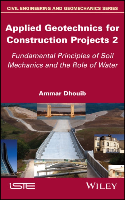 Book cover of: Applied Geotechnics for Construction Projects, Volume 2. By: Ammar Dhouib