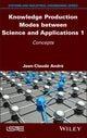 Book cover of: Knowledge Production Modes between Science and Applications 1. By: Jean-Claude Andre