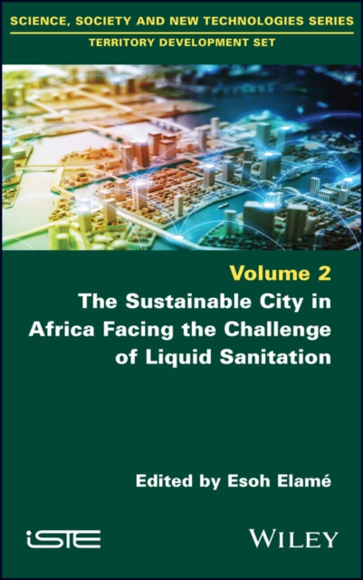 Book cover of: Sustainable City in Africa Facing the Challenge of Liquid Sanitation. By: Esoh Elamé