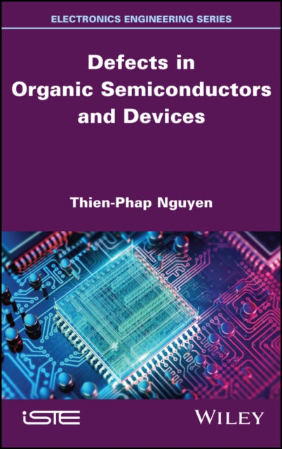 Book cover of: Defects in Organic Semiconductors and Devices. By: Thien-Phap Nguyen