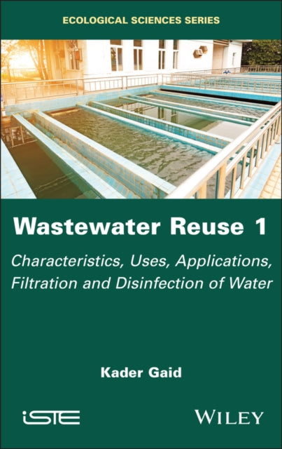 Book cover of: Wastewater Reuse, Volume 1. By: Kader Gaid