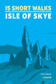 Book cover of: 15 Short Walks on the Isle of Skye
