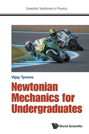 Newtonian Mechanics For Undergraduates