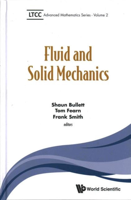 Book cover of: Fluid And Solid Mechanics. By: Shaun Bullett