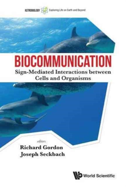 Book cover of: Biocommunication: Sign-mediated Interactions Between Cells And Organisms. By: Richard Gordon