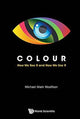 Book cover of: Colour: How We See It And How We Use It