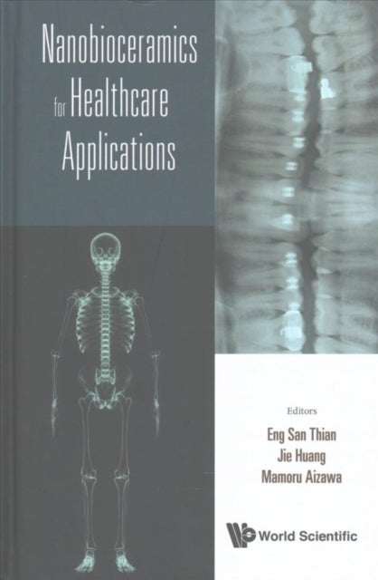 Book cover of: Nanobioceramics For Healthcare Applications. By: Eng San Thian