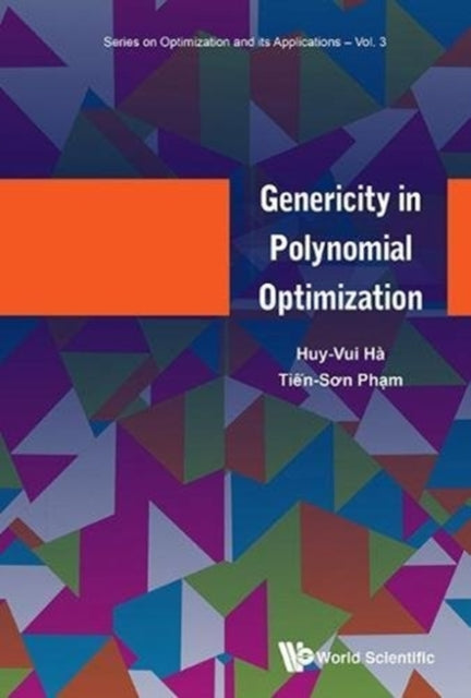 Book cover of: Genericity In Polynomial Optimization. By: Huy-Vui Hà