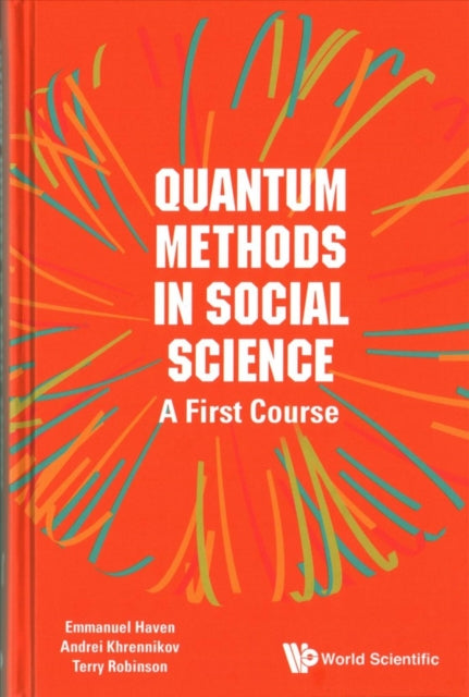 Book cover of: Quantum Methods In Social Science: A First Course. By: Emmanuel Haven