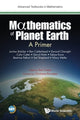 Book cover of: Mathematics Of Planet Earth: A Primer. By: Darryl D. Holm