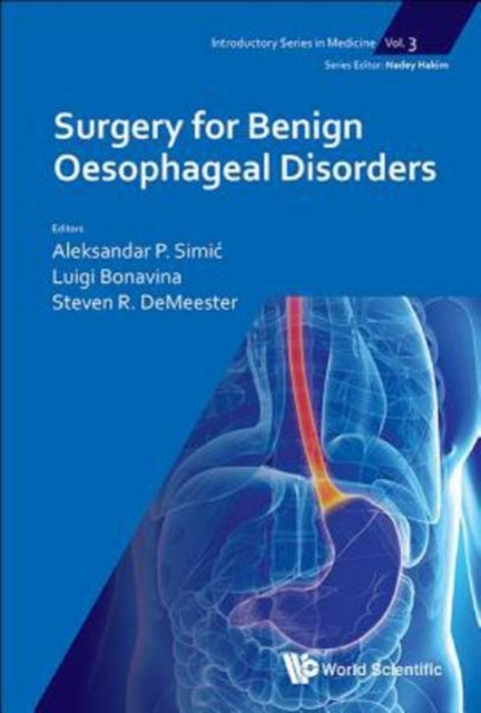 Book cover of: Surgery For Benign Oesophageal Disorders. By: Aleksandar P. Simic