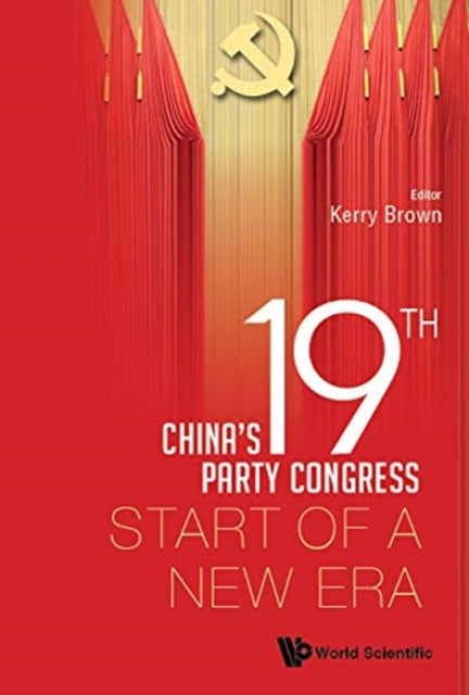 Book cover of: China's 19th Party Congress: Start Of A New Era. By: Kerry Brown