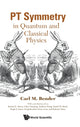Book cover of: Pt Symmetry: In Quantum And Classical Physics. By: Carl M Bender