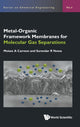 Book cover of: Metal-organic Framework Membranes For Molecular Gas Separations. By: Moises A. Carreon