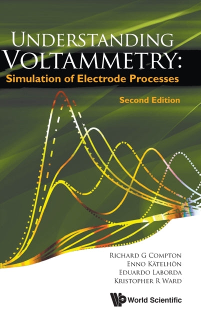 Book cover of: Understanding Voltammetry: Simulation Of Electrode Processes. By: Richard Guy Compton