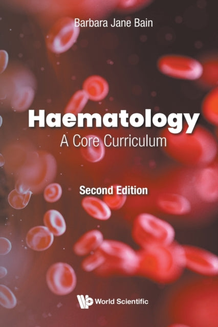 Book cover of: Haematology: A Core Curriculum. By: Barbara Jane Bain