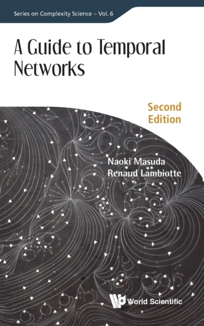 Book cover of: Guide To Temporal Networks, A. By: Renaud Lambiotte