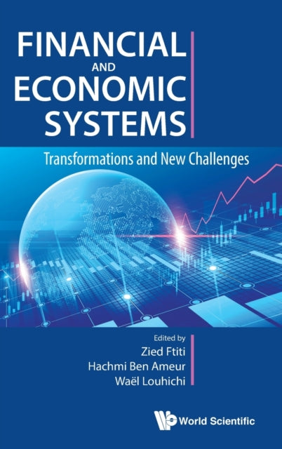 Book cover of: Financial And Economic Systems: Transformations And New Challenges. By: Zied Ftiti