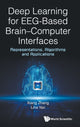 Book cover of: Deep Learning for EEG-Based Brain-Computer Interfaces. By: Lina Yao