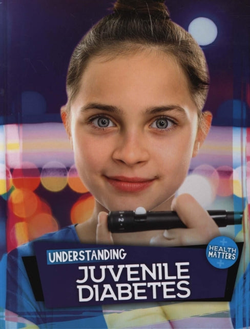 Book cover of: Understanding Juvenile Diabetes. By: Holly Duhig