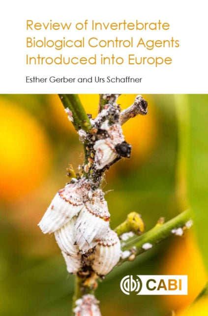 Book cover of: Review of Invertebrate Biological Control Agents Introduced into Europe. By: Esther Gerber