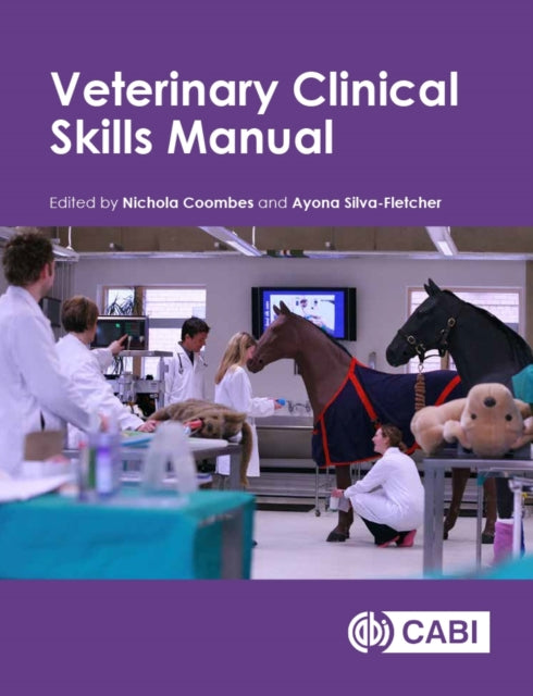 Book cover of: Veterinary Clinical Skills Manual. By: Nichola Coombes