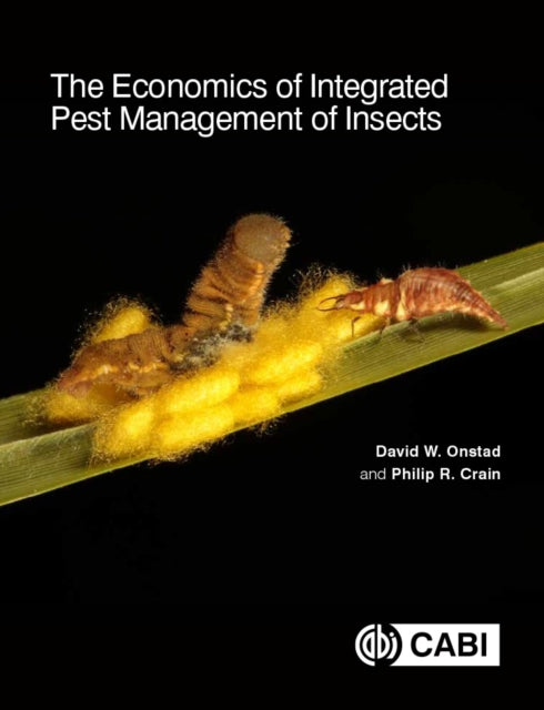 Book cover of: Economics of Integrated Pest Management of Insects, The. By: David W. Onstad